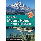 Day Hiking Mount Hood: A Year-Round Guide