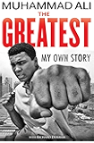 The Greatest: My Own Story
