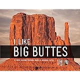 I Like Big Buttes 2019 Wall Calendar
