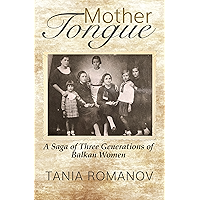 Mother Tongue: A Saga of Three Generations of Balkan Women book cover