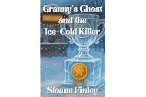 Granny’s Ghost and the Ice-Cold Killer (Ghostly Gumshoe Cozy Mysteries Book 21)