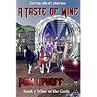 A Taste of Wine (Wine of the Gods Series Book 7)