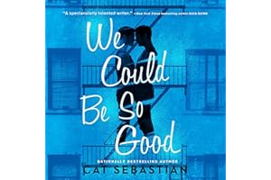 We Could Be So Good: A Novel