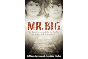 Mr. Big: The Investigation into the Deaths of Karen and Krista Hart