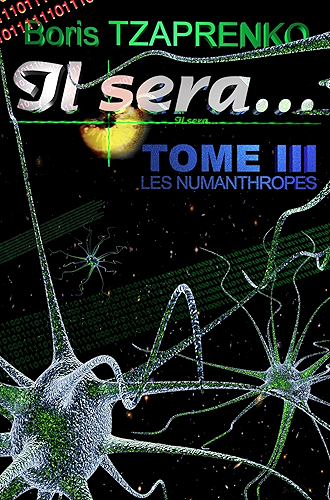 Download Il sera... Tome 3: Les Numanthropes PDF