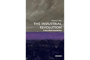 The Industrial Revolution: A Very Short Introduction (Very Short Introductions)