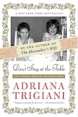 Don't Sing at the Table: Life Lessons from My Grandmothers Kindle Edition