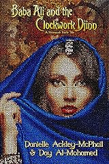 Baba Ali and the Clockwork Djinn: A Steampunk Faerie Tale Kindle Edition