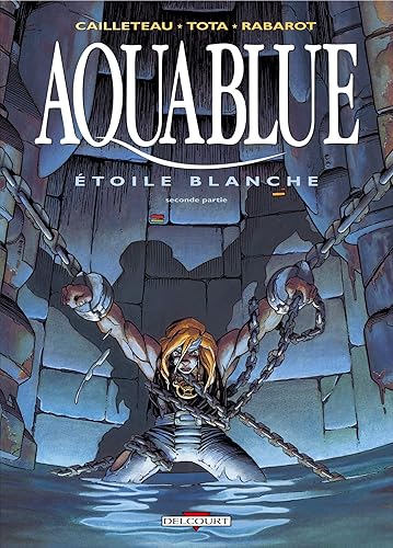 Download Aquablue, tome 7 : Étoile blanche, seconde partie PDF