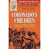 Coronado's Children: Tales of Lost Mines and Buried Treasures of the Southwest (Barker Texas History Center Series)