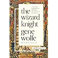 The Wizard Knight: (Comprising The Knight and The Wizard)
