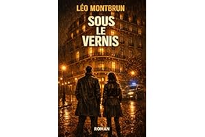 Sous le vernis: Une enquête du commandant Valmont – Roman policier (Les enquêtes du commandant Valmont) (French Edition)