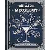 The Art of Mixology: Classic Cocktails and Curious Concoctions