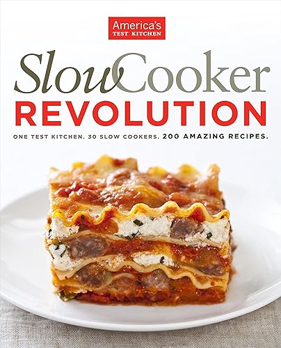 Download Slow Cooker Revolution: One Test Kitchen. 30 Slow Cookers. 200 Amazing Recipes. PDF