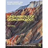 Fundamentals of Geomorphology (Routledge Fundamentals of Physical Geography)
