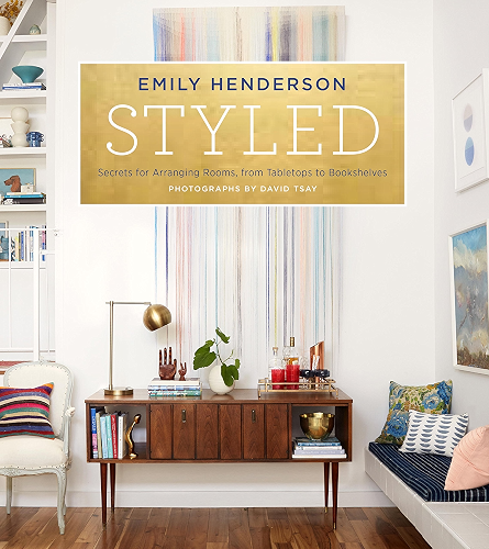 Download Styled: Secrets for Arranging Rooms, from Tabletops to Bookshelves (English Edition) PDF
