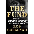 The Fund: Ray Dalio, Bridgewater Associates, and the Unraveling of a Wall Street Legend