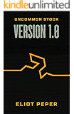 Uncommon Stock: Version 1.0 (The Uncommon Series)