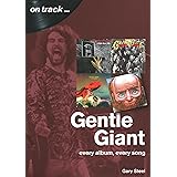 Gentle Giant: every album, every song (On Track)