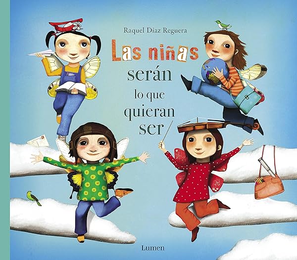 Las niñas serán lo que quieran ser - Libros para empoderar a las niñas - Mil ideas para regalar