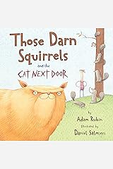 Those Darn Squirrels and the Cat Next Door Kindle Edition
