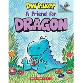 A Friend for Dragon: An Acorn Book (Dragon #1): From the Creator of Dog Man
