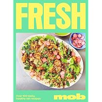 Fresh MOB: Over 100 Tasty, Healthy-ish Recipes: Lebus, Ben, MOB ...