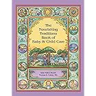 The Nourishing Traditions Book of Baby & Child Care