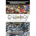 Garbology: Our Dirty Love Affair with Trash