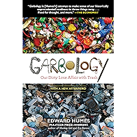 Garbology: Our Dirty Love Affair with Trash book cover Garbology: Our Dirty Love Affair with Trash book cover