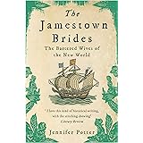 The Jamestown Brides: The Bartered Wives of the New World