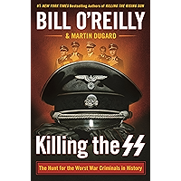 Killing the SS: The Hunt for the Worst War Criminals in History (Bill O'Reilly's Killing Series) book cover Killing the SS: The Hunt for the Worst War Criminals in History (Bill O'Reilly's Killing Series) book cover