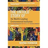The Untold Story of the World's Leading Environmental Institution: UNEP at Fifty (One Planet)