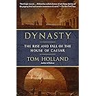 Dynasty: The Rise and Fall of the House of Caesar