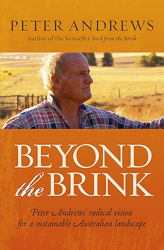 Download Beyond the Brink: Peter Andrews' radical vision for a sustainable Australian landscape (English Edition) PDF