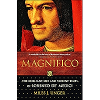 Magnifico: The Brilliant Life and Violent Times of Lorenzo de' Medici book cover