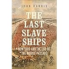 The Last Slave Ships: New York and the End of the Middle Passage