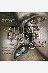 Lilac und Tarver: These Broken Stars 1 Audible Audiobook