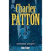 Charley Patton: Expanded Edition (Dover Books On Music: Folk Songs)