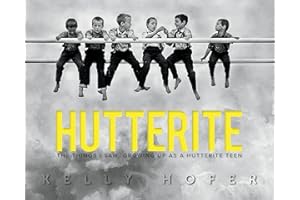 HUTTERITE: The things I saw growing up as a Hutterite teen.