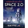 Space 2.0: How Private Spaceflight, a Resurgent NASA, and International Partners are Creating a New Space Age