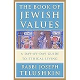 The Book of Jewish Values: A Day-by-Day Guide to Ethical Living