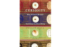 Curiosity: How Science Became Interested in Everything