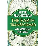 The Earth Transformed: An Untold History
