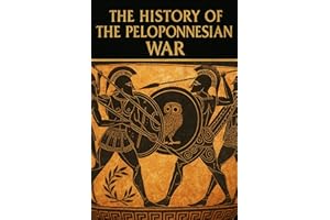 The History of the Peloponnesian War by Thucydides: Illustrated Edition