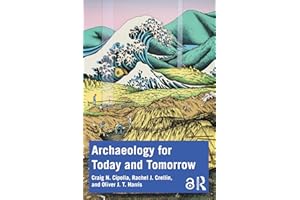 Archaeology for Today and Tomorrow