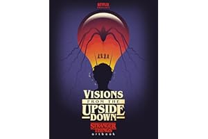 Visions from the Upside Down: Stranger Things Artbook