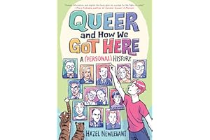 Queer and How We Got Here: A (Personal) History