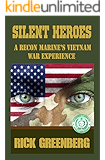 Silent Heroes: A Recon Marine's Vietnam War Experiences