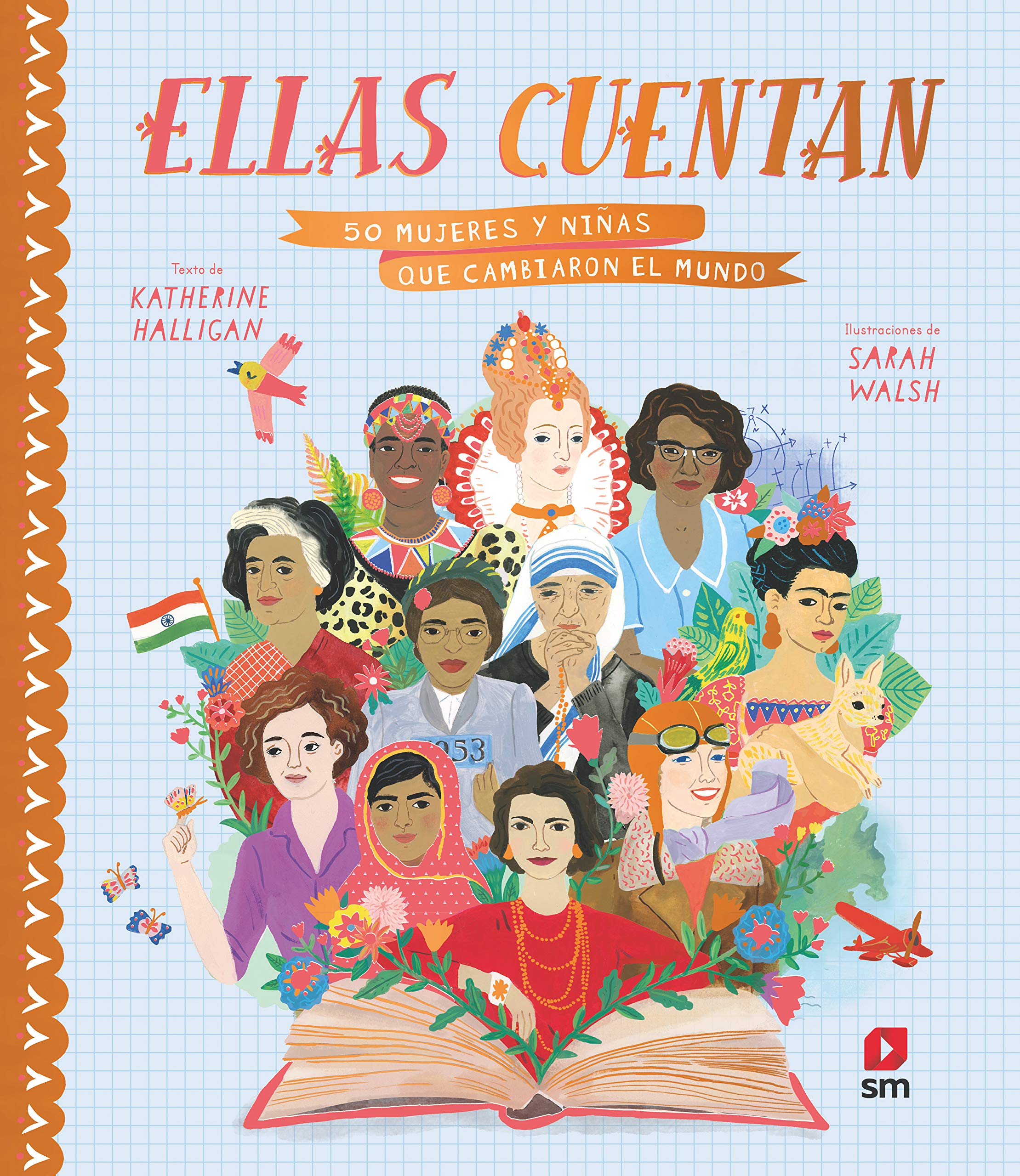 Ellas cuentan: 50 mujeres y niñas que cambiaron el mundo : Halligan, Katherine, Walsh, Sarah, García Cazorla, Vanesa: Amazon.es: Libros